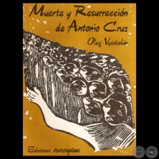 MUERTE Y RESURRECCIN DE ANTONIO CRUZ - Por OLEG VYSOKOLN  - Ao 1990