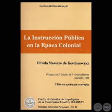 LA INSTRUCCIN PBLICA EN LA POCA COLONIAL (OLINDA MASSARE DE KOSTIANOVSKY)