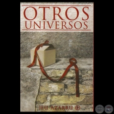 OTROS UNIVERSOS - Cuentos de JEU AZARRU - Año 2014