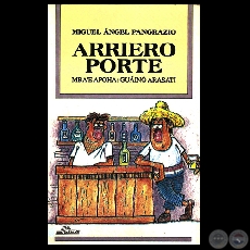 ARRIERO PORTE - LA IDENTIDAD NACIONAL - Por MIGUEL ÁNGEL PANGRAZIO - Año 2004
