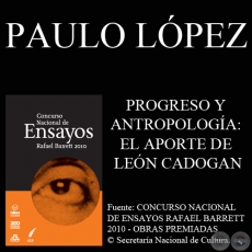 PROGRESO Y ANTROPOLOGÍA: EL APORTE DE LEÓN CADOGAN (PAULO LÓPEZ)