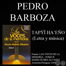 TAPÝÎ HA’EÑO - Letra y música: PEDRO BARBOZA