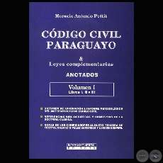 CÓDIGO CIVIL PARAGUAYO & LEYES COMPLEMENTARIAS - Por HORACIO ANTONIO PETTIT - Año 2007