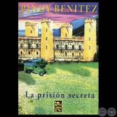LA PRISIÓN SECRETA, 2011 - Novela de PINDY BENÍTEZ