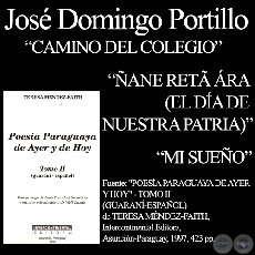 CAMINO DEL COLEGIO, ÑANE RETÃ ÁRA y MI SUEÑO - Poesías de JOSÉ DOMINGO PORTILLO