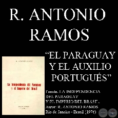EL PARAGUAY Y EL AUXILIO PORTUGUÉS - Por R. ANTONIO RAMOS