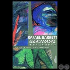 GERMINAL: ANTOLOGÍA - Obras de RAFAEL BARRETT - Edición de MIGUEL ÁNGEL FERNÁNDEZ