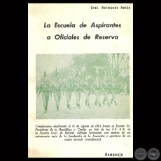 LA ESCUELA DE ASPIRANTES A OFICIALES DE RESERVA - Por General RAIMUNDO ROLÓN 