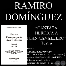 CANTATA HEROICA A PEDRO JUAN CAVALLERO (Obra de RAMIRO DOMINGUEZ)