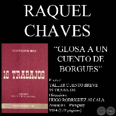 GLOSA A UN CUENTO DE BORGES (Cuento de RAQUEL CHAVES)