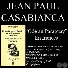 ODE AU PARAGUAY (Poesía de Jean Paul Casabianca)