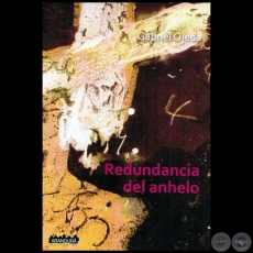 REDUNDANCIA DEL ANHELO - Autior: GABRIEL OJEDA - Año 2011