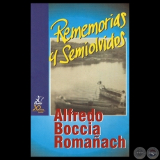 REMEMORIAS Y SEMIOLVDOS - Por ALFREDO BOCCIA ROMAACH - Ao 2001