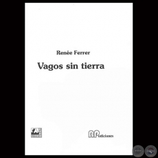 VAGOS SIN TIERRA, 1999 - Novela de RENE FERRER DE ARRLLAGA