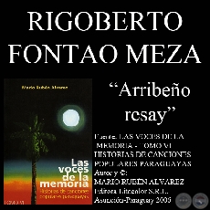 ARRIBEÑO RESAY - Letra de RIGOBERTO FONTAO MEZA