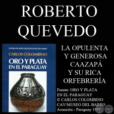 LA OPULENTA Y GENEROSA CAAZAPÁ Y SU RICA ORFEBRERÍA - Por ROBERTO QUEVEDO