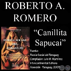 CANILLITA SAPUCAI (Poesía de ROBERTO A. ROMERO)