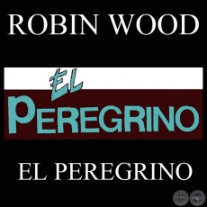 EL PEREGRINO (Personaje de ROBIN WOOD)