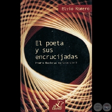 EL POETA Y SUS ENCRUCIJADAS, 2002 - Por ELVIO ROMERO