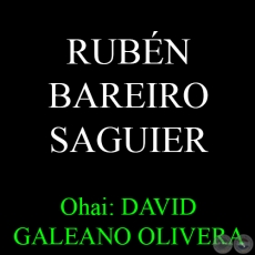 RUBÉN BAREIRO SAGUIER - Ohai: DAVID GALEANO OLIVERA