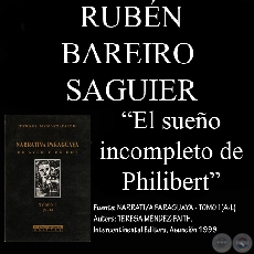EL SUEÑO INCOMPLETO DE PHILIBERT - Cuento de RUBEN BAREIRO SAGUIER