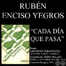 CADA DIA QUE PASA (Canción de RUBÉN ENCISO YEGROS)