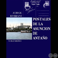 POSTALES DE LA ASUNCIN DE ANTAO I - Por JORGE RUBIANI