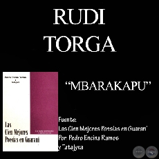 MBARAKAPU - Poesía en guaraní de RUDI TORGA