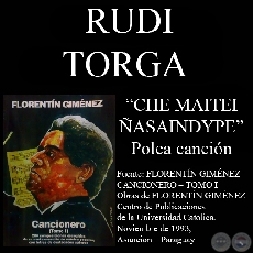 CHE MAITEI ÑASAINDYPE - Polca canción, letra de RUDI TORGA