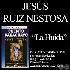 LA HUIDA - Cuento de JESÚS RUIZ NESTOSA