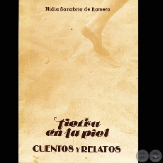 TIERRA EN LA PIEL - Cuentos y relatos de NIDIA SANABRIA DE ROMERO - Ao 1984