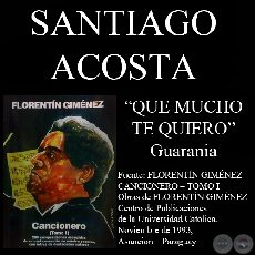 QUE MUCHO TE QUIERO (Guarania, letra de SANTIAGO ACOSTA)