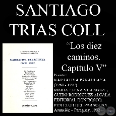 LOS DIEZ CAMINOS (CAPÍTULO V) - Novela de SANTIAGO TRIAS COLL - Año 1992