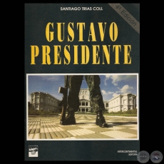 GUSTAVO PRESIDENTE - Novela de SANTIAGO TRIAS COLL - Año 1991