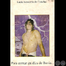 PARA CONTAR EN DÍAS DE LLUVIA ... - Por LUCÍA SCOSCERÍA DE CAÑELLAS - Año 1996