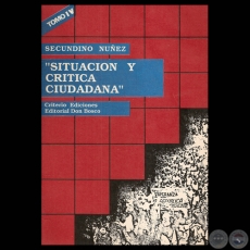 SITUACIÓN Y CRÍTICA CIUDADANA, TOMO IV - Por SECUNDINO NÚÑEZ