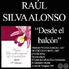 DESDE EL BALCÓN - Cuento de RAÚL SILVA ALONSO - Año 2009