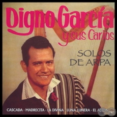 SOLOS DE ARPA - DIGNO GARCÍA Y SUS CARIOS