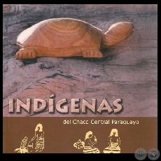 INDÌGENAS DEL CHACO CENTRAL PARAGUAYO - Año 2005