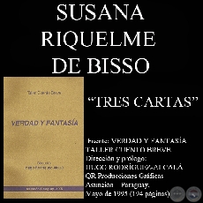 TRES CARTAS (Cuento de SUSANA RIQUELME DE BISSO)