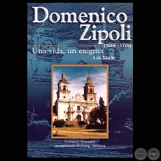 DOMENICO ZIPOLI - UNA VIDA UN ENIGMA - Autor: LUIS SZARN