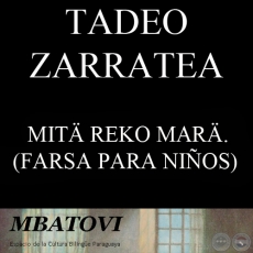 MITÄ REKO MARÄ. NIÑO DE MALAS COSTUMBRES (FARSA PARA NIÑOS) - TADEO ZARRATEA rembihaikue