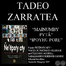 MAINUMBY PYTÃ y IPOYHU PORE (Poesías de TADEO ZARRATEA)