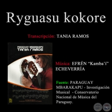 RYGUASU KOKORE - Transcripción por TANIA RAMOS