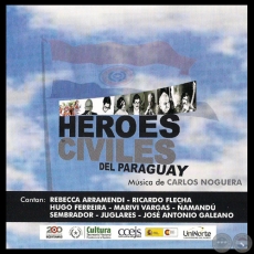 HÉROES CIVILES DEL PARAGUAY - Música de CARLOS NOGUERA