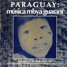 PARAGUAY: MÚSICA MBYA GUARANÍ - GUILLERMO SEQUERA