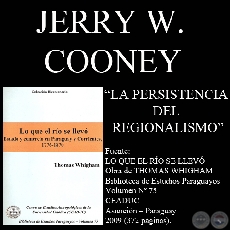 LA PERSISTENCIA DEL REGIONALISMO - Introduccin de LO QUE EL RO SE LLEV - JERRY COONEY - Ao 2009