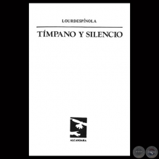 TÍMPANO Y SILENCIO, 1986 - Poesías de LOURDES ESPÍNOLA