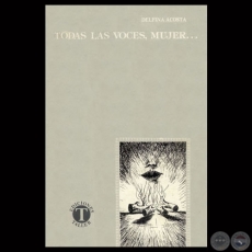 TODAS LAS VOCES, MUJER…, 1986 - Poemario de DELFINA ACOSTA