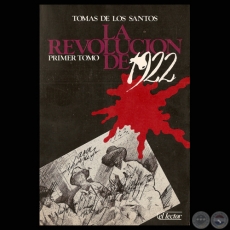 LA REVOLUCIN DE 1922  TOMO I (TOMAS DE LOS SANTOS)
